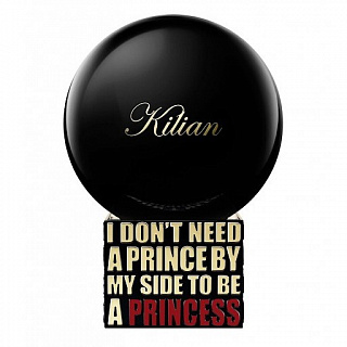 Kilian I Don't Need A Prince By My Side To Be A Princess Fleur D'Oranger